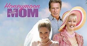 Honeymoon With Mom - Full Movie | Romantic Comedy | Great! Romance Movies