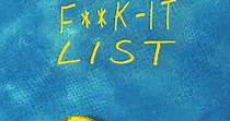 The F**k-It List - movie: watch streaming online