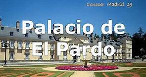 Conocer Madrid 19 - Palacio de El Pardo