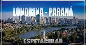 Londrina - Paraná - Espetacular - 4K UltraHD