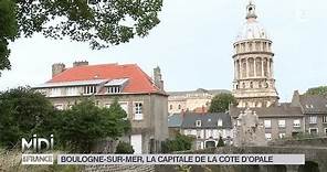 SUIVEZ LE GUIDE : Boulogne-sur-Mer, la capitale de la Côte d'Opale