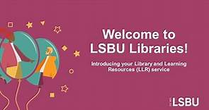 Welcome to LSBU Libraries! Induction video September 2021