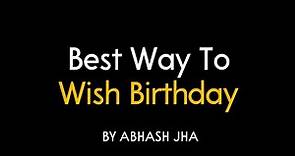 Birthday Poetry For A Friend | Best Way to Wish Happy Birthday | Soulful Poem by Abhash Jha