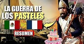 🎂La Guerra de los Pasteles 1838-1839 Resumen - Primera Intervención Francesa en México.