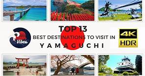Discovering Hidden Gems: Top 13 Must-Visit Places in Yamaguchi, Japan