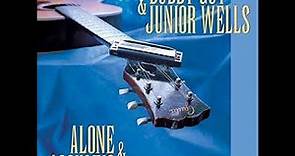 Buddy Guy & Junior Wells - Alone and acoustic (full album)