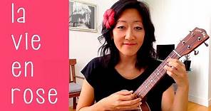 La Vie En Rose // Ukulele Tutorial