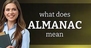 Almanac • what is ALMANAC definition