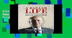 D.O.W.N.L.O.A.D [P.D.F] A Bazaar Life: The Autobiography of David Alliance by David Alliance