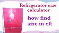 Refrigerator size calculator | how find size in cft | size of refrigerator | ft tech