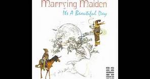 IT`S BEAUTIFUL DAY -- Marrying Maiden -- 1970