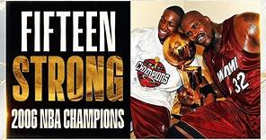 15 STRONG - 2006 NBA Champions | NBA Feature Documentary