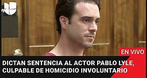 🔴 EN VIVO: Dictan sentencia al actor Pablo Lyle, hallado culpable de homicidio involuntario