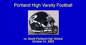 Portland High Varsity Football vs. South Portland October 31, 2023