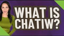 What is Chatiw?