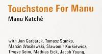 Manu Katché: Touchstone for Manu album review @ All About Jazz