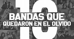 10 GRANDES BANDAS QUE QUEDARON EN EL OLVIDO