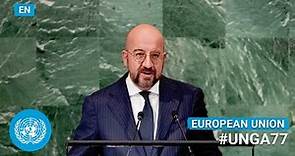 🇪🇺 European Union - President Addresses United Nations General Debate, 77th Session (English)