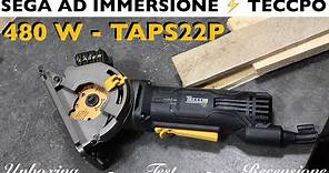 Sega circolare ad immersione TECCPO ⚡️ TAPS22P. Seghetto per legno, metallo e piastrelle. Recensione