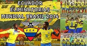 Selección de Ecuador 🇪🇨 Eliminatorias Mundial Brasil 🇧🇷 2014 ⚽ | Review