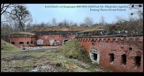 Fort Ulrich von Jungingen 1889-1893 (Fort Wladyslaw Jagiello) Festung Thorn (Toruň - Poland)