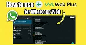 How to use WA Web Plus for Whatsapp Web