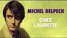 Michel Delpech - Chez Laurette (Audio Officiel)