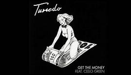 Tuxedo - Get The Money Feat. Ceelo Green