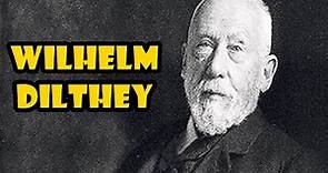 Wilhelm Dilthey - Filosofía