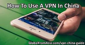 How To Use A VPN In China (8  Options!)