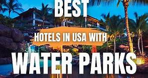 3 Best Hotels with Indoor Waterparks In the USA