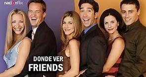 Dónde ver Friends ahora que salió de Netflix