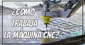 ¿Cómo trabaja una máquina CNC? | The Real Discovery