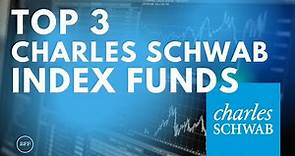 Top 3 Charles Schwab Index Funds