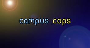 Campus Cops - Episode 1