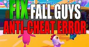 FIX Fall Guys Anti Cheat Error | Easy Anti-Cheat Errors On PC
