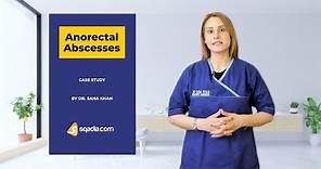 Anorectal Abscesses | Surgery Case Study | Medical | V-Learning | sqadia.com