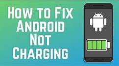 How to Fix Android Devices Not Charging - 5 Easy Fixes! (2023)