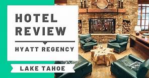 Hotel Review: Hyatt Regency North Lake Tahoe