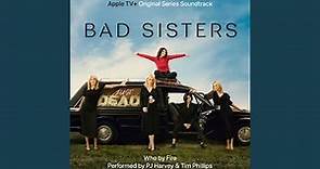 Who by Fire (From "Bad Sisters")