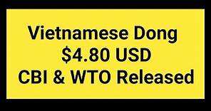 🔥Vietnamese Dong $4.80 USD CBI & WTO Released | Dong & Dinar Revalued Reinstatement Done today 18