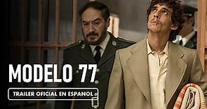 Modelo 77 (2022) - Tráiler en Español