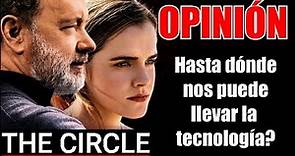 El Círculo - "The Circle" (2017) ANÁLISIS Y OPINIÓN