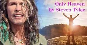 Only Heaven by Steven Tyler