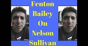 Fenton Bailey On Nelson Sullivan