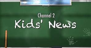 Channel 2 Kids' News