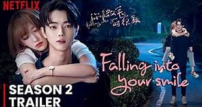 Falling Into Your Smile Season 2 Trailer & Release Date | SEASON 2 ANNOUNCEMENT