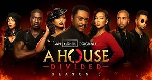 A HOUSE DIVIDED | Season 3 Official Trailer (HD) | ALLBLK Original Series