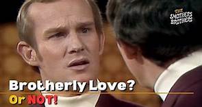 Brotherly Love or Not? | Tommy and Dick Smothers | The Smothers Brothers Comedy Hour