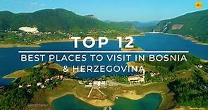 12 Best Places To Visit In Bosnia and Herzegovina | Bosnia Travel Guide